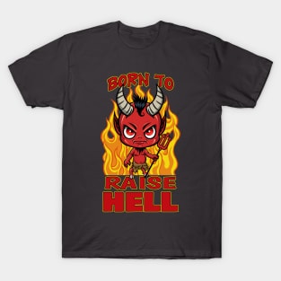 Born to Raise Hell T-Shirt